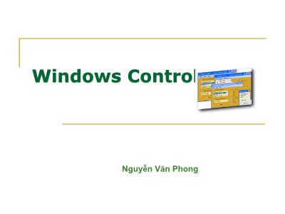 Bài giảng Windows Controls - Nguyễn Văn Phong