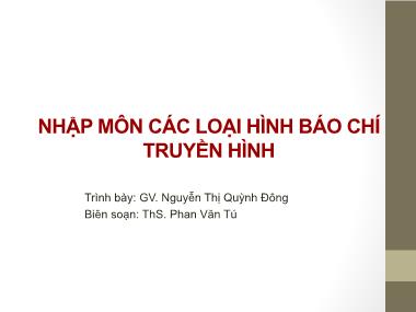 Các loại hình báo chí truyền hình - Nguyễn Thị Quỳnh Đông