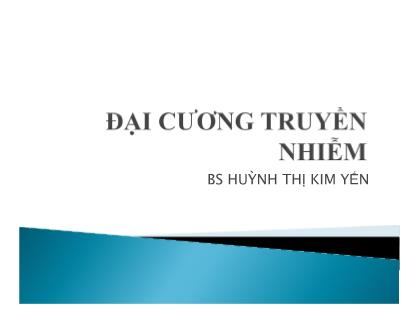 Đại cương truyền nhiễm - Huỳnh Thị Kim Yến