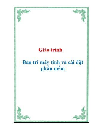 Giáo trình Bảo trì máy tính và cài đặt phần mềm