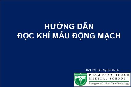 Hướng dẫn đọc khí máu động mạch - Bùi Nghĩa Thịnh