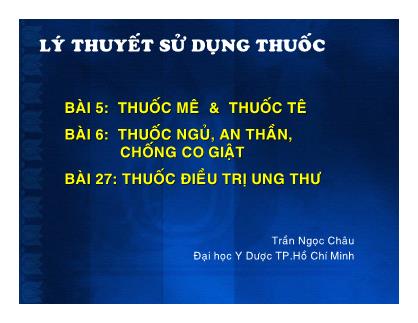 Lý thuyết sử dụng thuốc - Trần Ngọc Châu