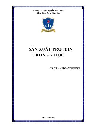 Sản xuất protein trong Y học - Trần Hoàng Dũng (Phần 1)