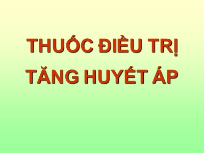 Thuốc điều trị tăng huyết áp