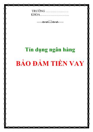 Tín dụng ngân hàng - Bảo đảm tiền vay