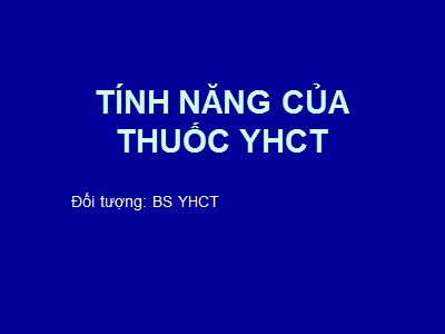 Tính năng của thuốc Y học cổ truyền