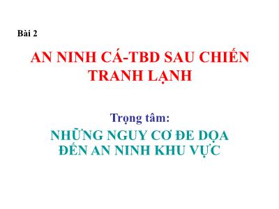 Bài giảng An ninh châu Á - Thái Bình Dương sau chiến tranh lạnh