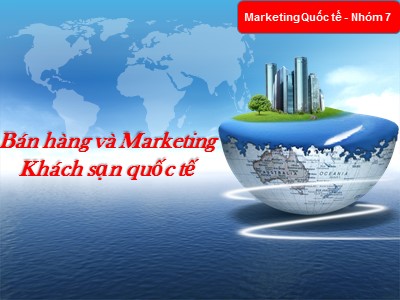 Bài giảng Bán hàng và Marketing khách sạn quốc tế