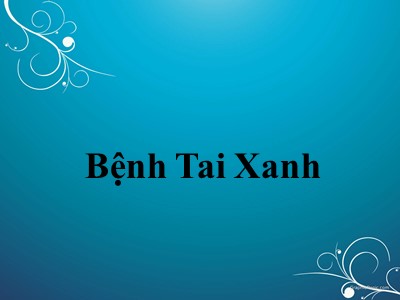 Bài giảng Bệnh tai xanh