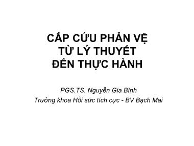 Bài giảng Cấp cứu phản vệ từ lý thuyết đến thực hành - Nguyễn Gia Bình