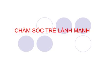 Bài giảng Chăm sóc trẻ lành mạnh