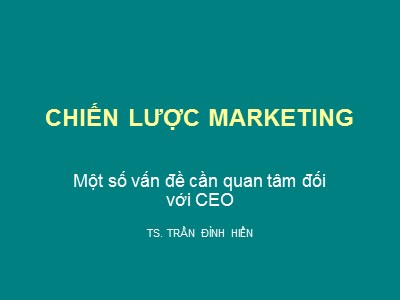 Bài giảng Chiến lược marketing