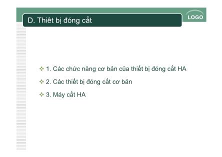 Bài giảng Chuẩn trong thiết kế và thi công các công trình điện - Chương 3: Thiết kế và thi công các công trình điện theo tiêu chuẩn IEC - Phần D: Thiết bị đóng cắt