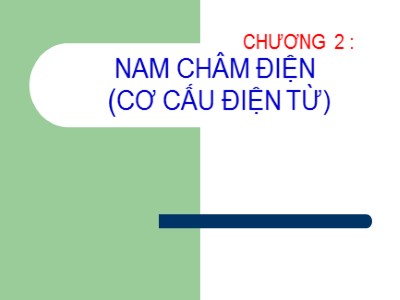 Bài giảng Cơ sở khí cụ điện - Chương 2: Nam châm điện (Cơ cấu điện tử)