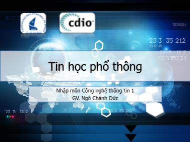 Bài giảng Công nghệ thông tin 1 - Tin học phổ thông - Ngô Chánh Đức