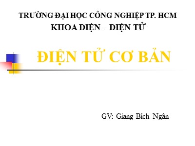 Bài giảng Điện tử cơ bản - Chương 1: Cơ sở điện học - Giang Bích Ngân