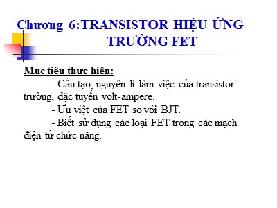 Bài giảng Điện tử cơ bản - Chương 6: Transistor hiệu ứng trường FET