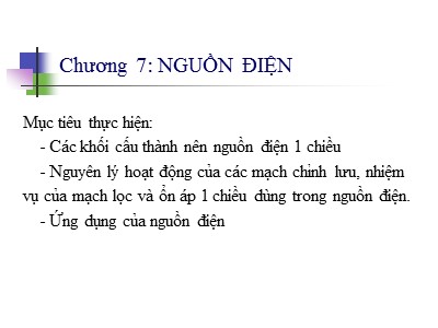 Bài giảng Điện tử cơ bản - Chương 7: Nguồn điện