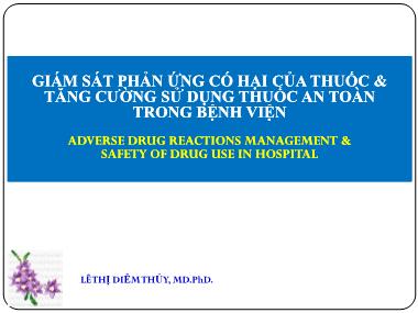 Bài giảng Giám sát phản ứng có hại của thuốc và tăng cường sử dụng thuốc an toàn trong bệnh viện