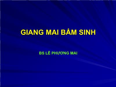 Bài giảng Giang mai bẩm sinh - Lê Phương Mai