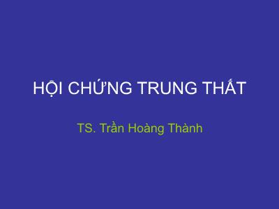 Bài giảng Hội chứng trung thất - Trần Hoàng Thành