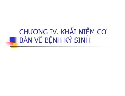 Bài giảng Khái niệm cơ bản về bệnh ký sinh