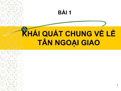 Bài giảng Khái quát chung về lân tân ngoại giao