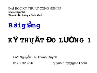 Bài giảng Kĩ thuật đo lường 1 - Nguyễn Thị Thanh Quỳnh