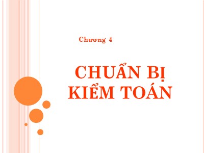 Bài giảng Kiểm toán 1 - Chương 4: Chuẩn bị kiểm toán