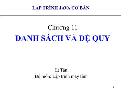 Bài giảng Lập trình Java cơ bản - Chương 11: Danh sách và đệ quy