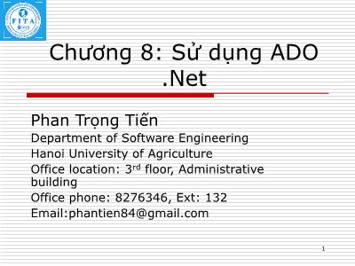 Bài giảng Lập trình .Net với VB.NET - Chương 8: Sử dụng ADO .Net - Phan Trọng Tiến