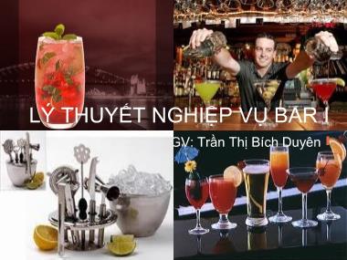 Bài giảng Lý thuyết nghiệp vụ bar I - Trần Thị Bích Duyên