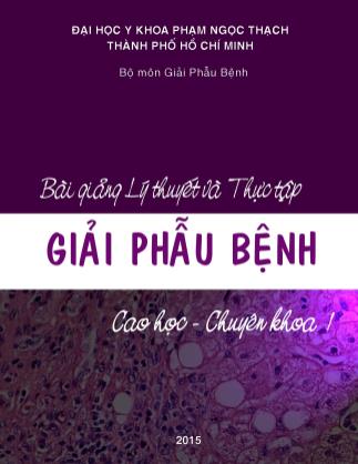 Bài giảng Lý thuyết và thực tập - Giải phẫu bệnh (Phần 1)