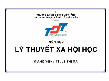 Bài giảng Lý thuyết xã hội học - Lê Thị Mai