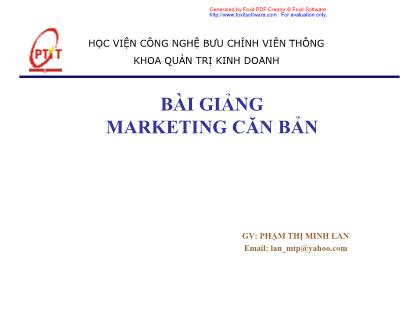 Bài giảng Marketing căn bản - Phạm Thị Minh Lan