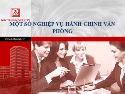 Bài giảng Một số nghiệp vụ hành chính văn phòng