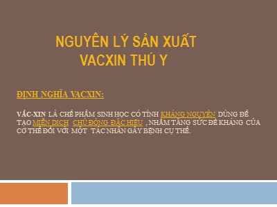 Bài giảng Nguyên lý sản xuất vacxin thú y