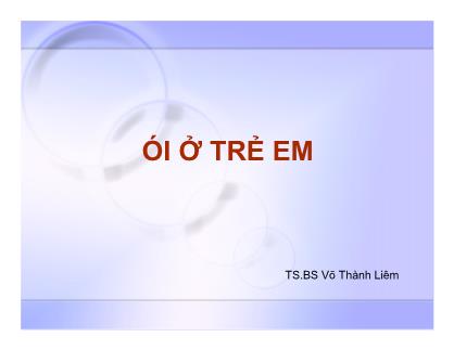 Bài giảng Ói ở trẻ em - Võ Thành Liêm