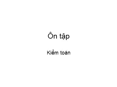 Bài giảng ôn tập kiểm toán