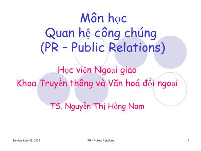 Bài giảng Quan hệ công chúng - Bài 1: Nhập môn PR - Nguyễn Thị Hồng Nam