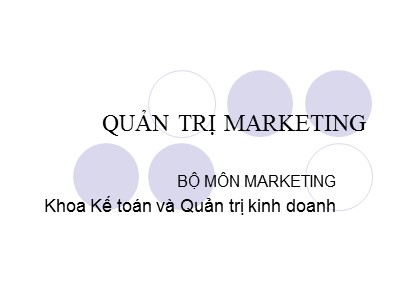 Bài giảng Quản trị marketing