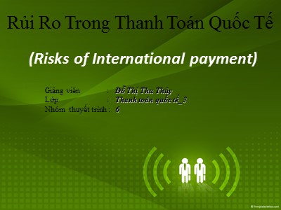 Bài giảng Rủi ro trong thanh toán quốc tế - Đỗ Thị Thu Thủy