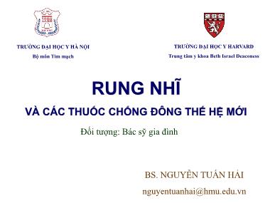 Bài giảng Rung nhĩ và các thuốc chống đông thế hệ mới - Nguyễn Tuấn Hải