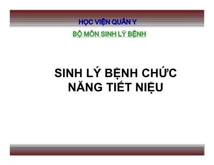 Bài giảng Sinh lý bệnh - Sinh lý bệnh chức năng tiết niệu