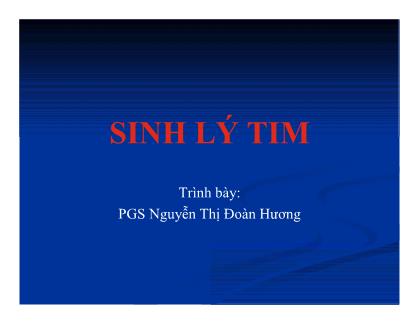Bài giảng Sinh lý tim - Nguyễn Thị Đoàn Hương