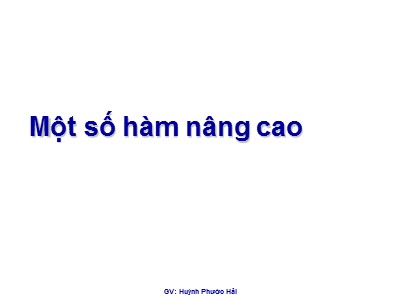 Bài giảng Sử dụng phần mềm bảng tính điện tử - Một số hàm nâng cao