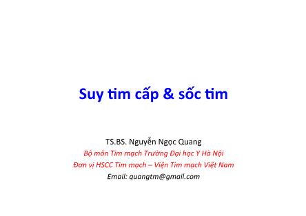 Bài giảng Suy tim cấp và sốc tim - Nguyễn Ngọc Quang