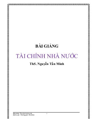 Bài giảng Tài chính nhà nước - Nguyễn Tấn Minh