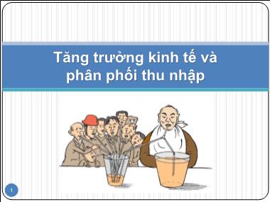 Bài giảng Tăng trưởng kinh tế và phân phối thu nhập