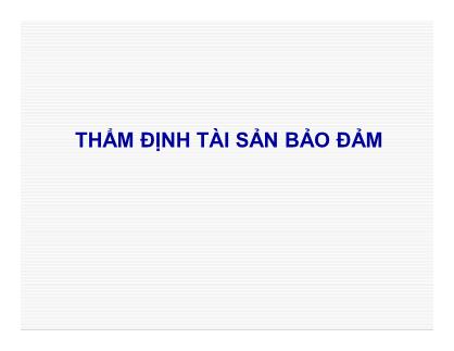 Bài giảng Thẩm định tài sản đảm bảo